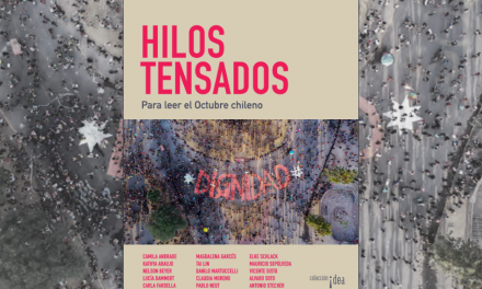 Libro «Hilos Tensados: para leer el octubre chileno» Kathya Araujo (editora), investigadores/as NUMAAP