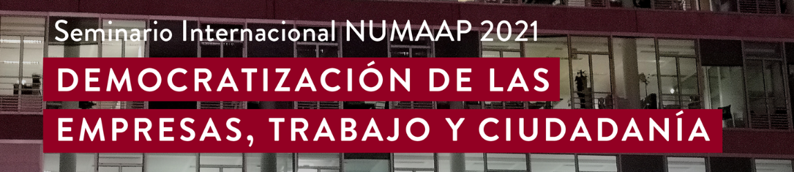 NUMAAP invita a seminario internacional “Democratización de las empresas, trabajo y ciudadanía: desafíos para un mundo post pandemia”